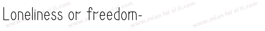 Loneliness or freedom字体转换